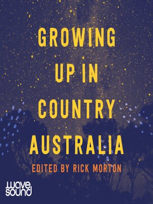 cover image of Growing Up in Country Australia